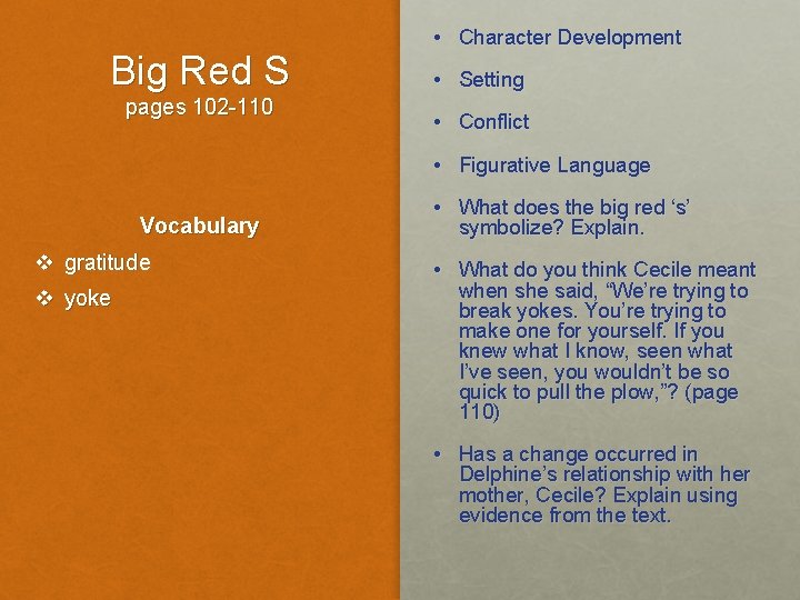 Big Red S pages 102 -110 • Character Development • Setting • Conflict •