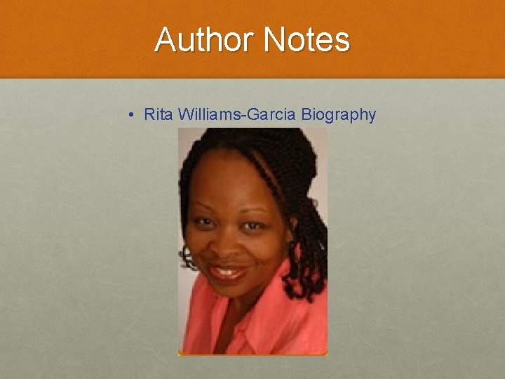 Author Notes • Rita Williams-Garcia Biography 