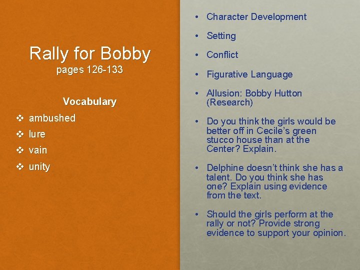  • Character Development • Setting Rally for Bobby pages 126 -133 Vocabulary v