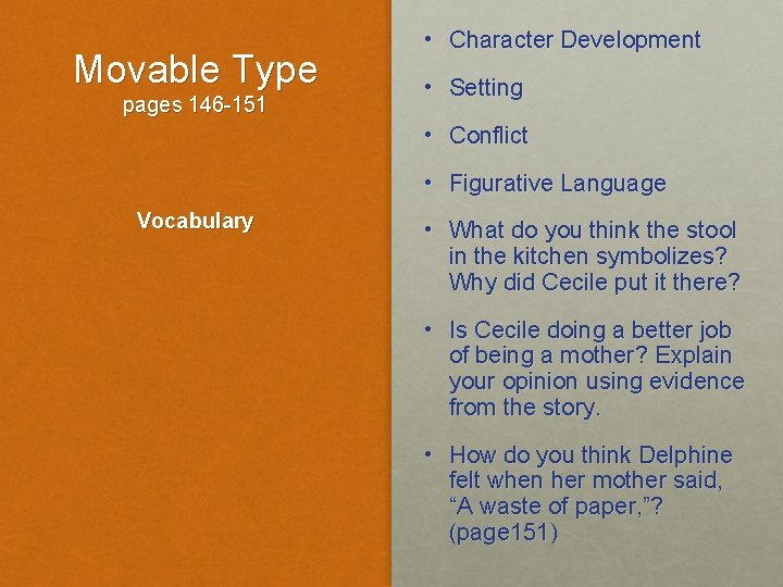 Movable Type pages 146 -151 • Character Development • Setting • Conflict • Figurative