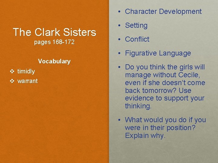  • Character Development The Clark Sisters pages 168 -172 • Setting • Conflict