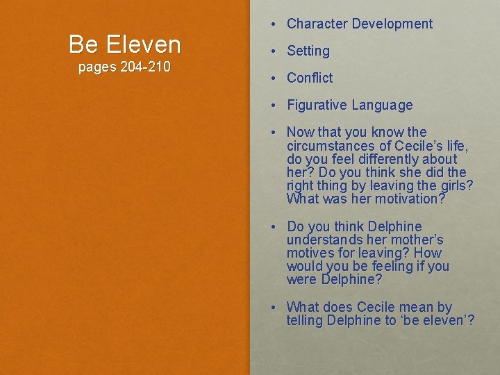 Be Eleven pages 204 -210 • Character Development • Setting • Conflict • Figurative