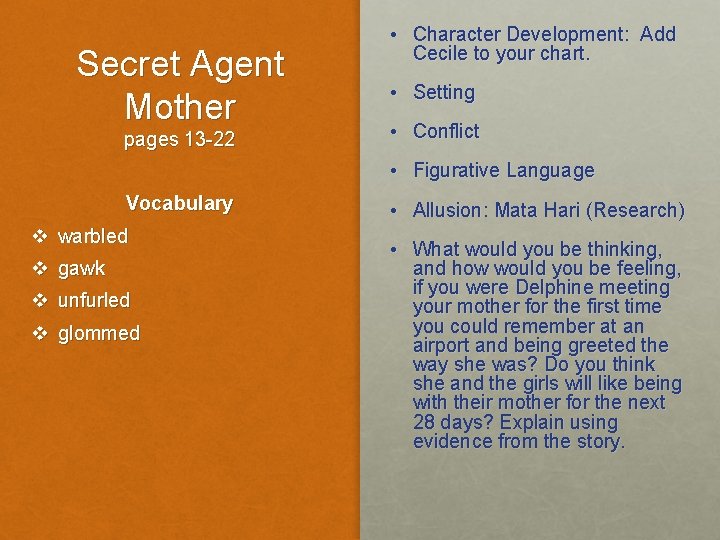 Secret Agent Mother pages 13 -22 • Character Development: Add Cecile to your chart.