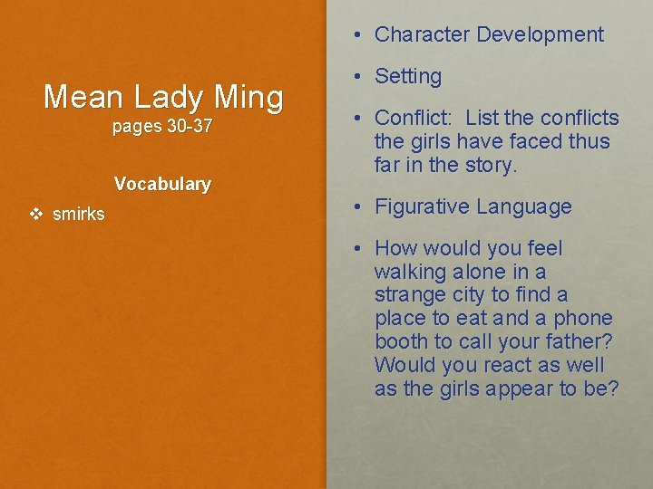  • Character Development Mean Lady Ming pages 30 -37 Vocabulary v smirks •