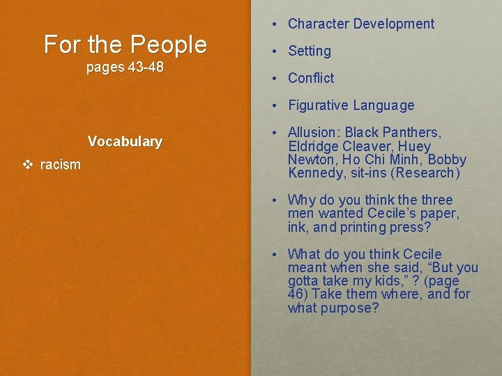 For the People pages 43 -48 • Character Development • Setting • Conflict •