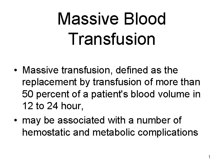WHAT IS CONSIDERED A MASSIVE BLOOD TRANSFUSION visual data 5