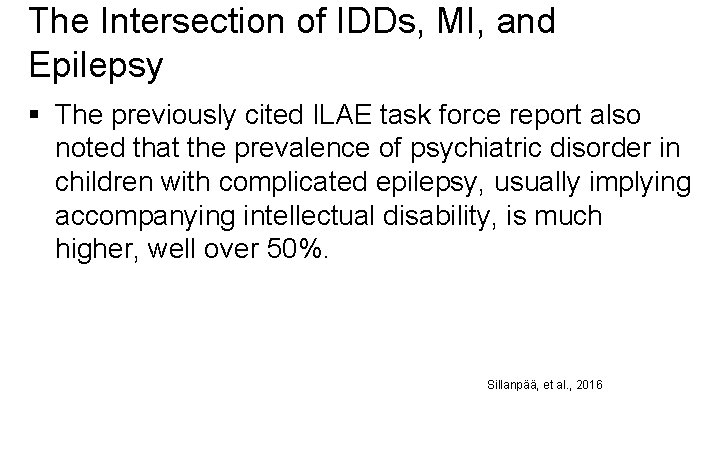 The Intersection of IDDs, MI, and Epilepsy § The previously cited ILAE task force