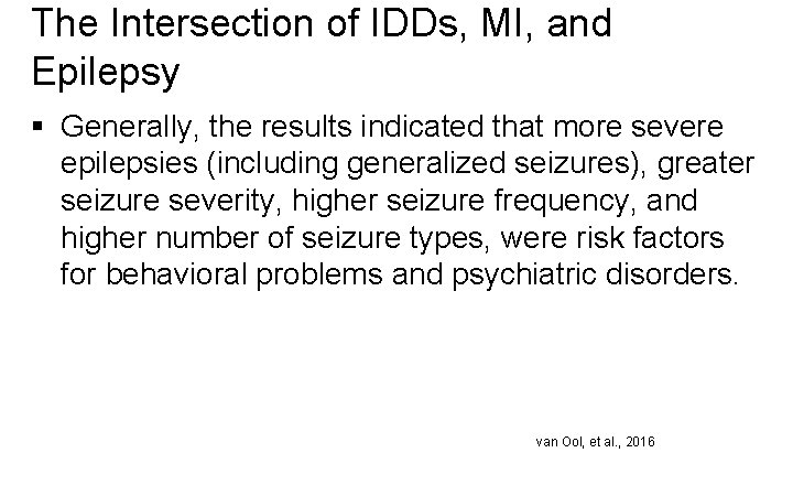 The Intersection of IDDs, MI, and Epilepsy § Generally, the results indicated that more