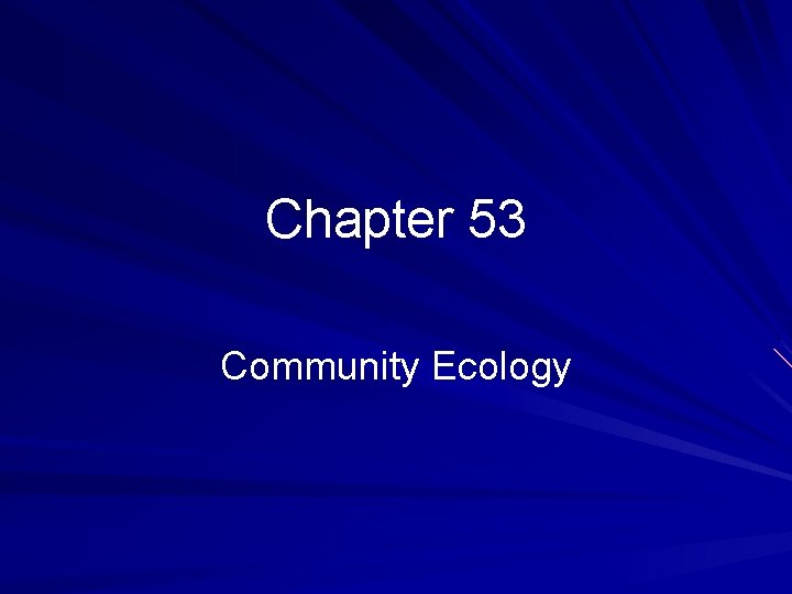 Chapter 53 Community Ecology 