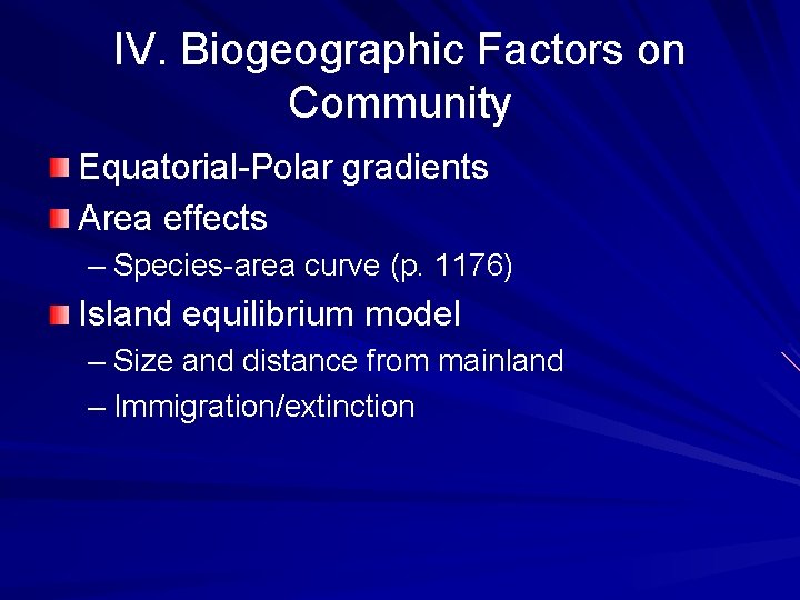 IV. Biogeographic Factors on Community Equatorial-Polar gradients Area effects – Species-area curve (p. 1176)