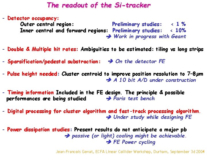 The readout of the Si-tracker - Detector occupancy: Outer central region: Preliminary studies: <