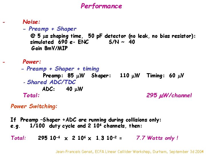 Performance - Noise: - Preamp + Shaper @ 5 ms shaping time, 50 p.