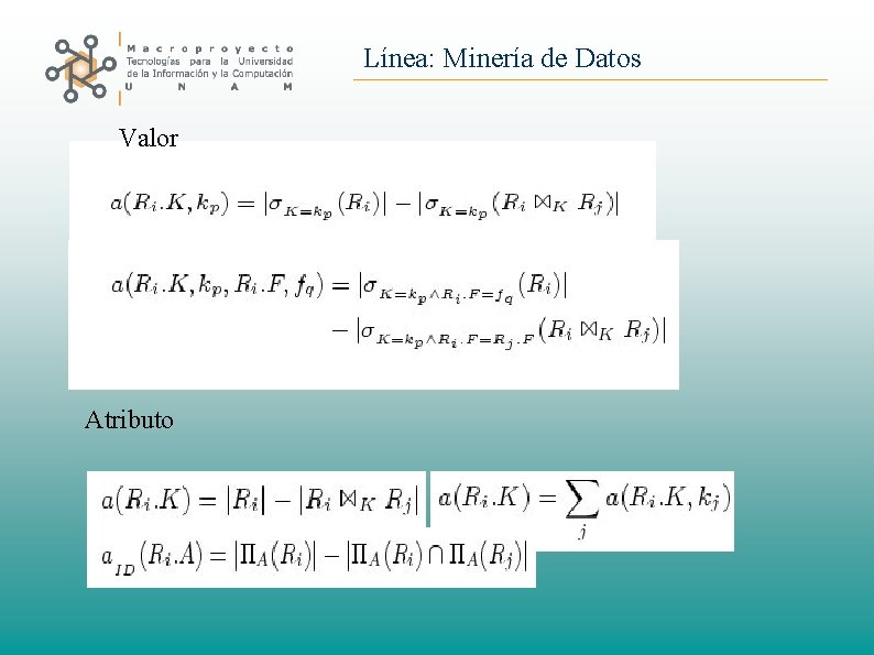 Línea: Minería de Datos Valor Atributo 