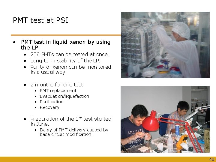 PMT test at PSI • PMT test in liquid xenon by using the LP.
