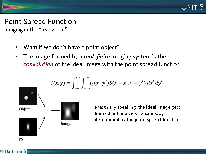 UNIT 8 Point Spread Function imaging in the “real world” • What if we