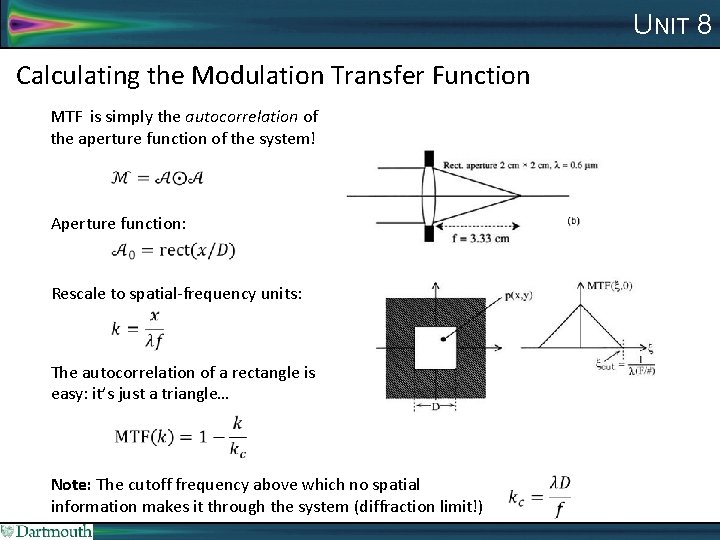 UNIT 8 Calculating the Modulation Transfer Function MTF is simply the autocorrelation of the