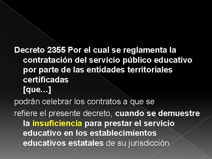 Decreto 2355 Por el cual se reglamenta la contratación del servicio público educativo por