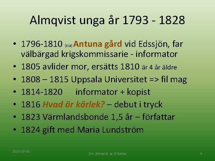 Almqvist unga år 1793 - 1828 • 1796 -1810 (c: a) Antuna gård vid