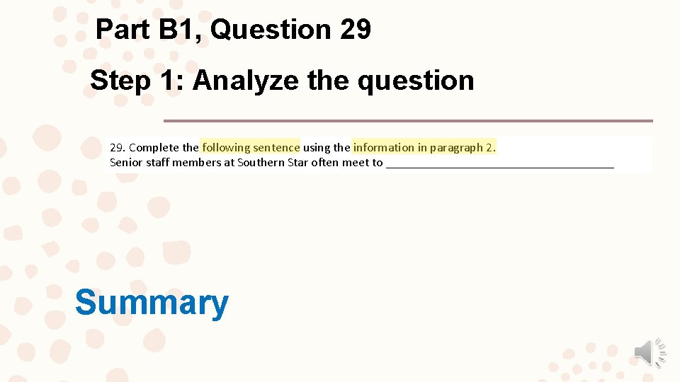 Part B 1, Question 29 Step 1: Analyze the question 29. Complete the following