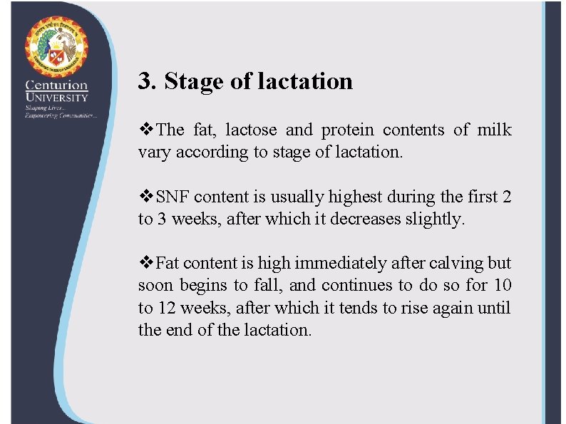 3. Stage of lactation v. The fat, lactose and protein contents of milk vary