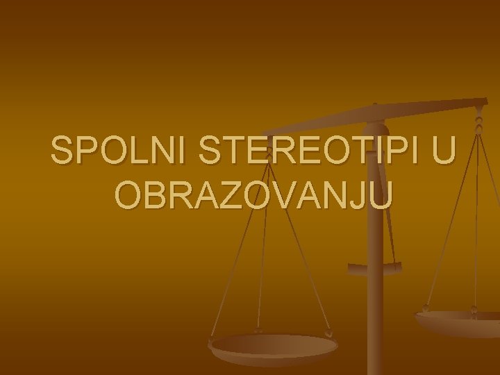 SPOLNI STEREOTIPI U OBRAZOVANJU 