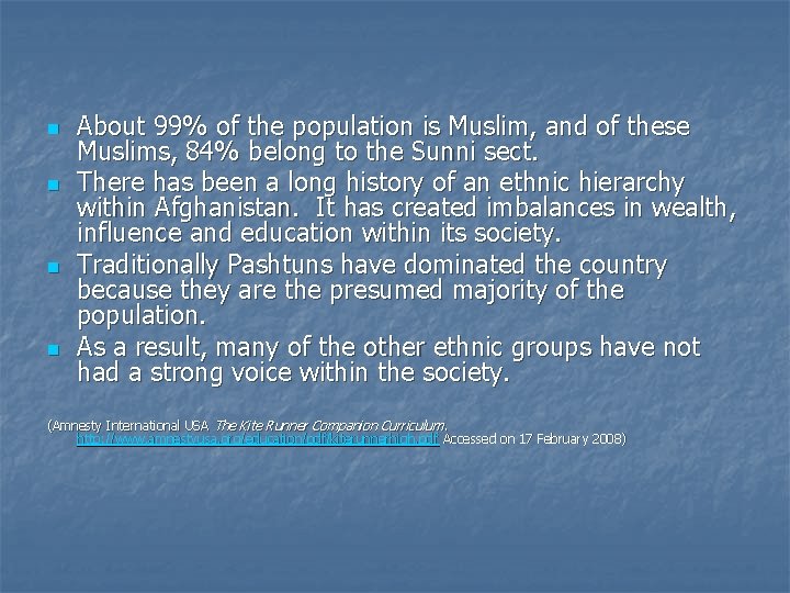n n About 99% of the population is Muslim, and of these Muslims, 84%