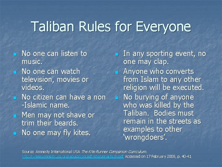 Taliban Rules for Everyone n n n No one can listen to music. No