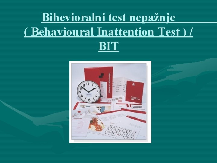 Bihevioralni test nepažnje ( Behavioural Inattention Test ) / BIT 