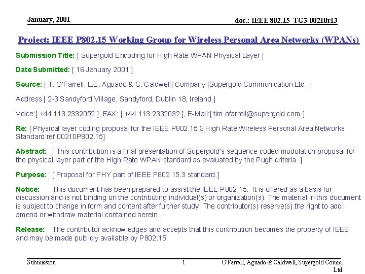 January, 2001 doc. : IEEE 802. 15_TG 3 -00210 r 13 Project: IEEE P