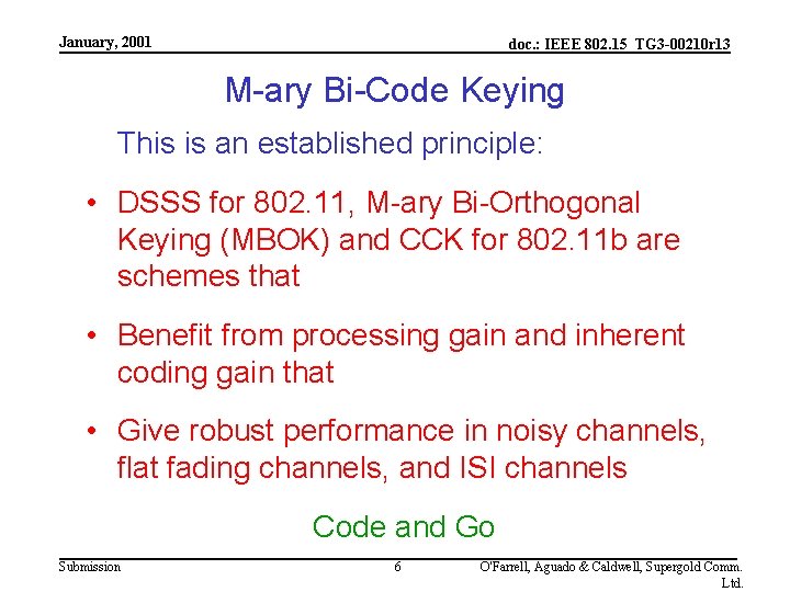 January, 2001 doc. : IEEE 802. 15_TG 3 -00210 r 13 M-ary Bi-Code Keying
