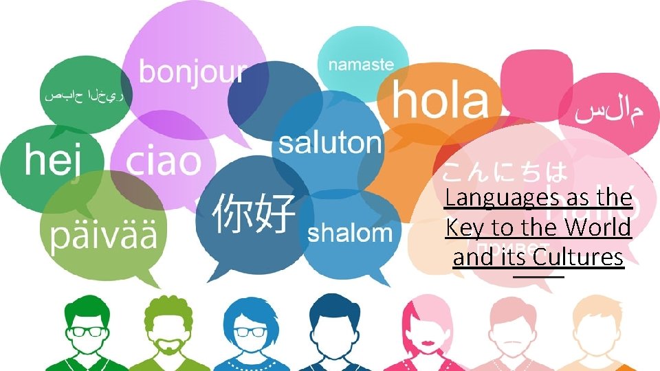Languages as the Key to the World and its Cultures 