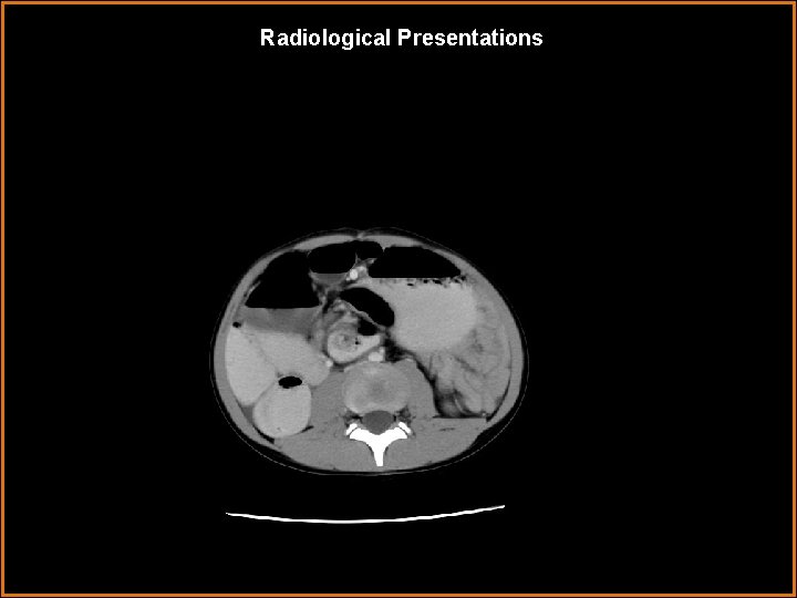 Radiological Presentations 