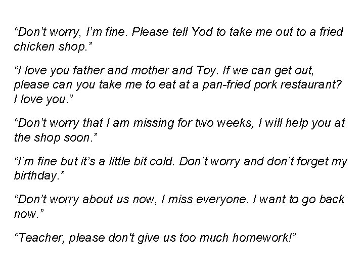 “Don’t worry, I’m fine. Please tell Yod to take me out to a fried