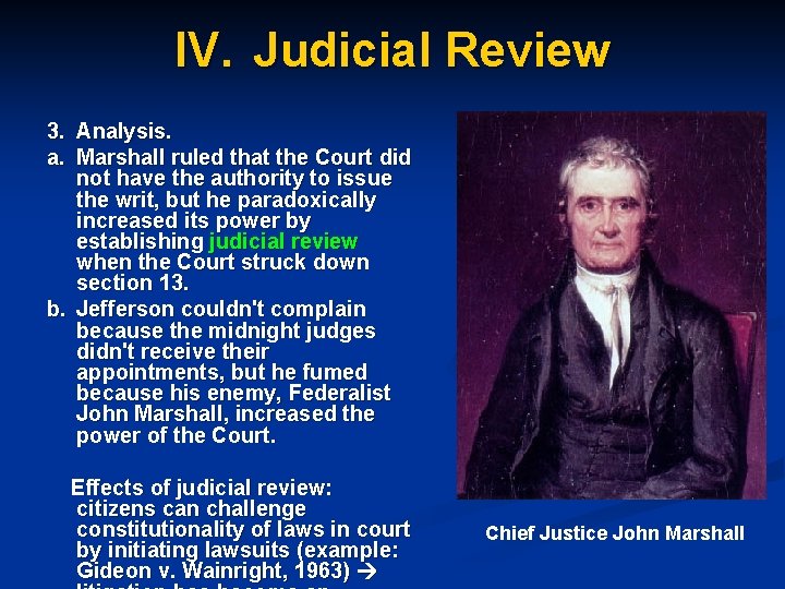 IV. Judicial Review 3. Analysis. a. Marshall ruled that the Court did not have