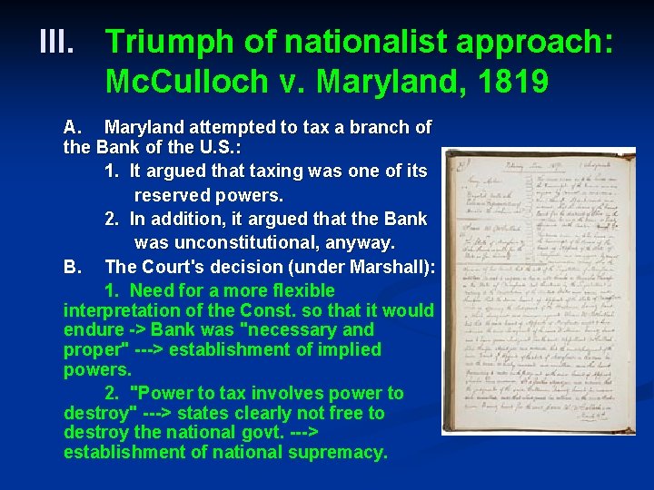 III. Triumph of nationalist approach: Mc. Culloch v. Maryland, 1819 A. Maryland attempted to