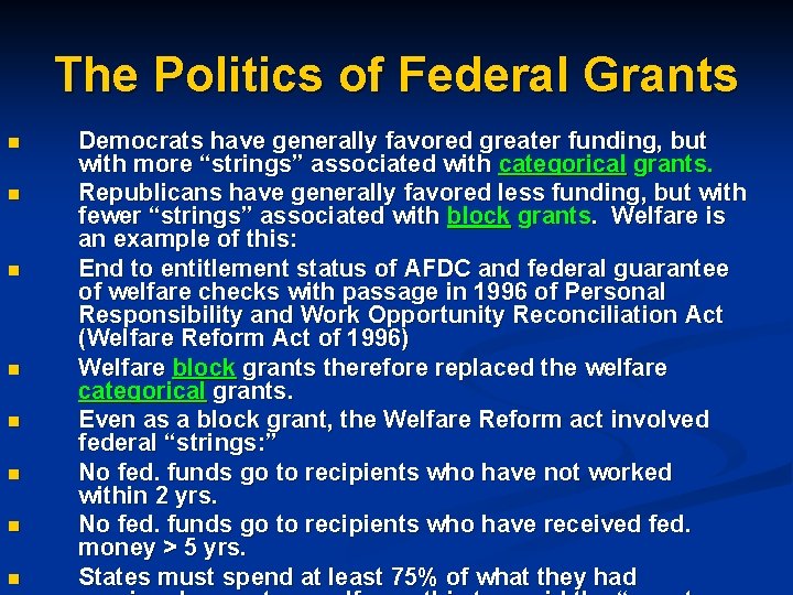 The Politics of Federal Grants n n n n Democrats have generally favored greater