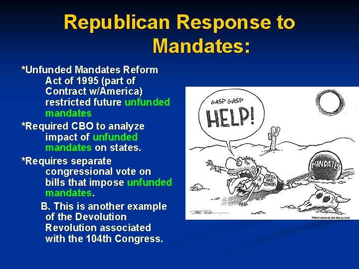 Republican Response to Mandates: *Unfunded Mandates Reform Act of 1995 (part of Contract w/America)