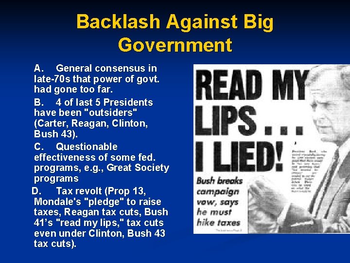 Backlash Against Big Government A. General consensus in late-70 s that power of govt.