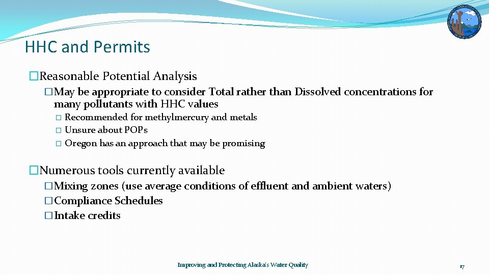 HHC and Permits �Reasonable Potential Analysis �May be appropriate to consider Total rather than