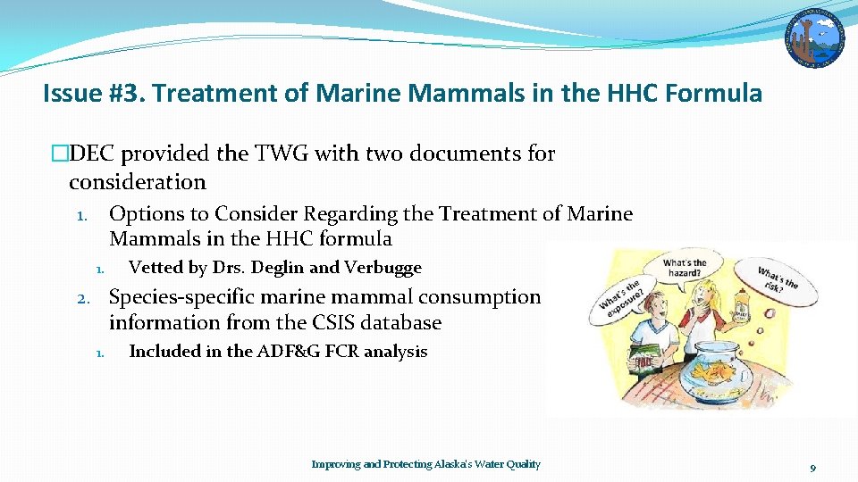 Issue #3. Treatment of Marine Mammals in the HHC Formula �DEC provided the TWG