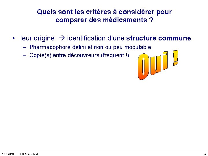 Quels sont les critères à considérer pour comparer des médicaments ? • leur origine