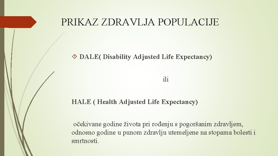 PRIKAZ ZDRAVLJA POPULACIJE DALE( Disability Adjusted Life Expectancy) ili HALE ( Health Adjusted Life