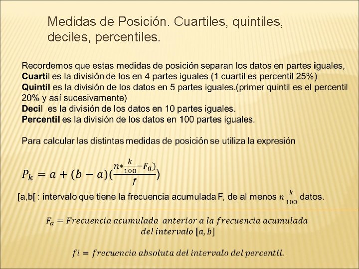 Medidas de Posición. Cuartiles, quintiles, deciles, percentiles. 