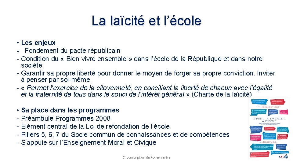 La laïcité et l’école • Les enjeux - Fondement du pacte républicain - Condition