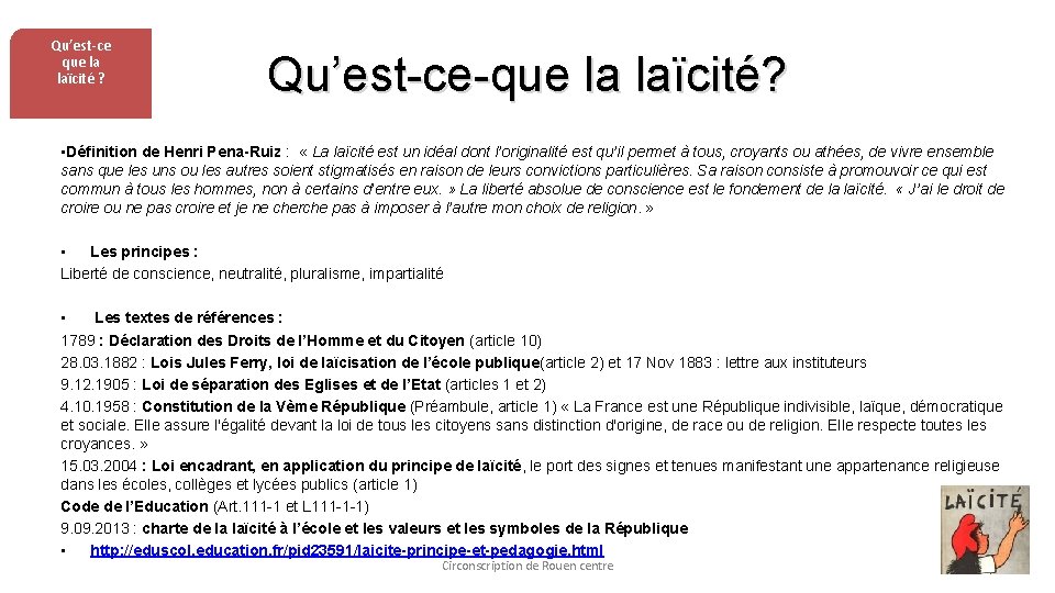 Qu’est-ce que la laïcité ? Qu’est-ce-que la laïcité? • Définition de Henri Pena-Ruiz :