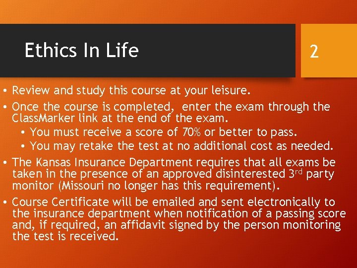 Ethics In Life 2 • Review and study this course at your leisure. •