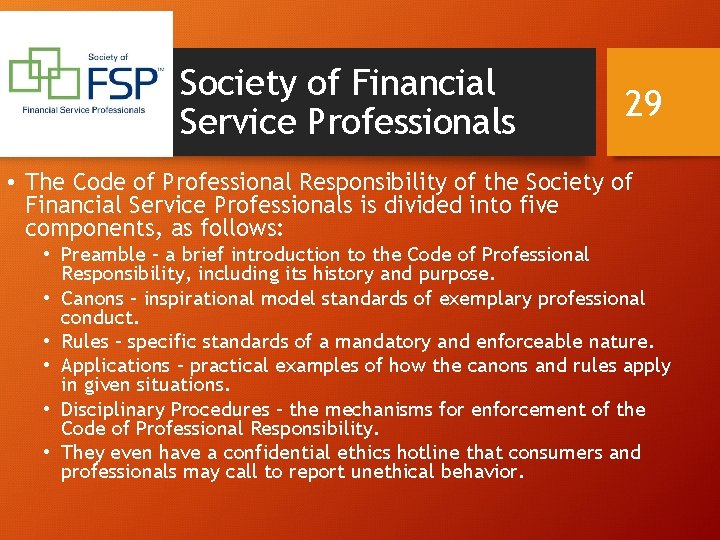 Society of Financial Service Professionals 29 • The Code of Professional Responsibility of the