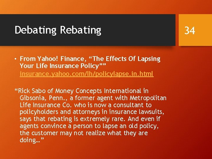 Debating Rebating • From Yahoo! Finance, “The Effects Of Lapsing Your Life Insurance Policy””