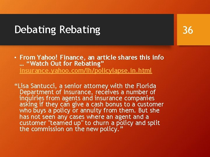 Debating Rebating • From Yahoo! Finance, an article shares this info … “Watch Out