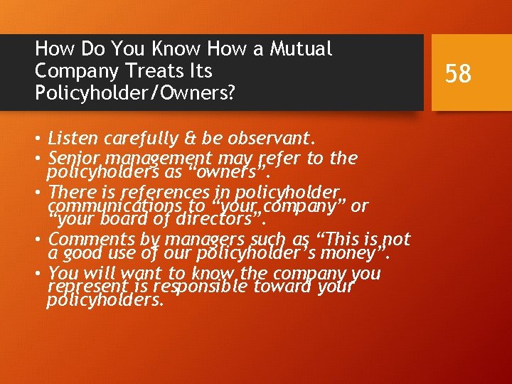 How Do You Know How a Mutual Company Treats Its Policyholder/Owners? • Listen carefully